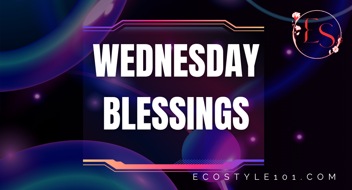 Beautiful Wednesday Blessings