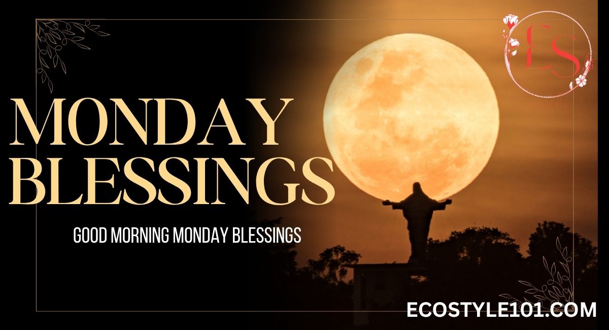 Monday Blessings