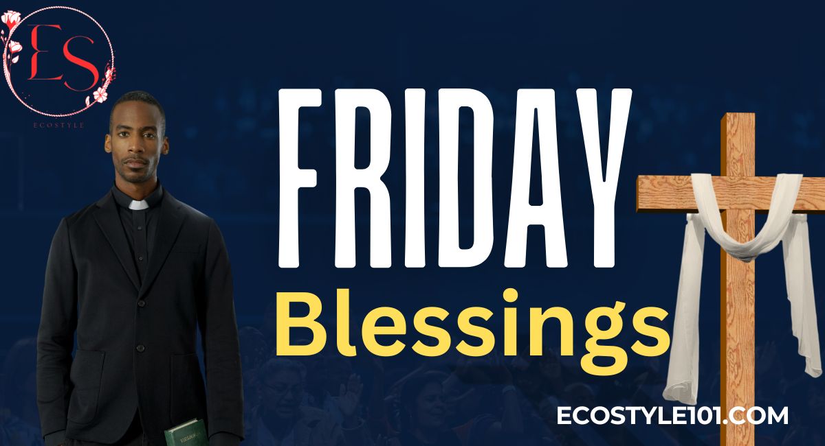 Friday Blessings